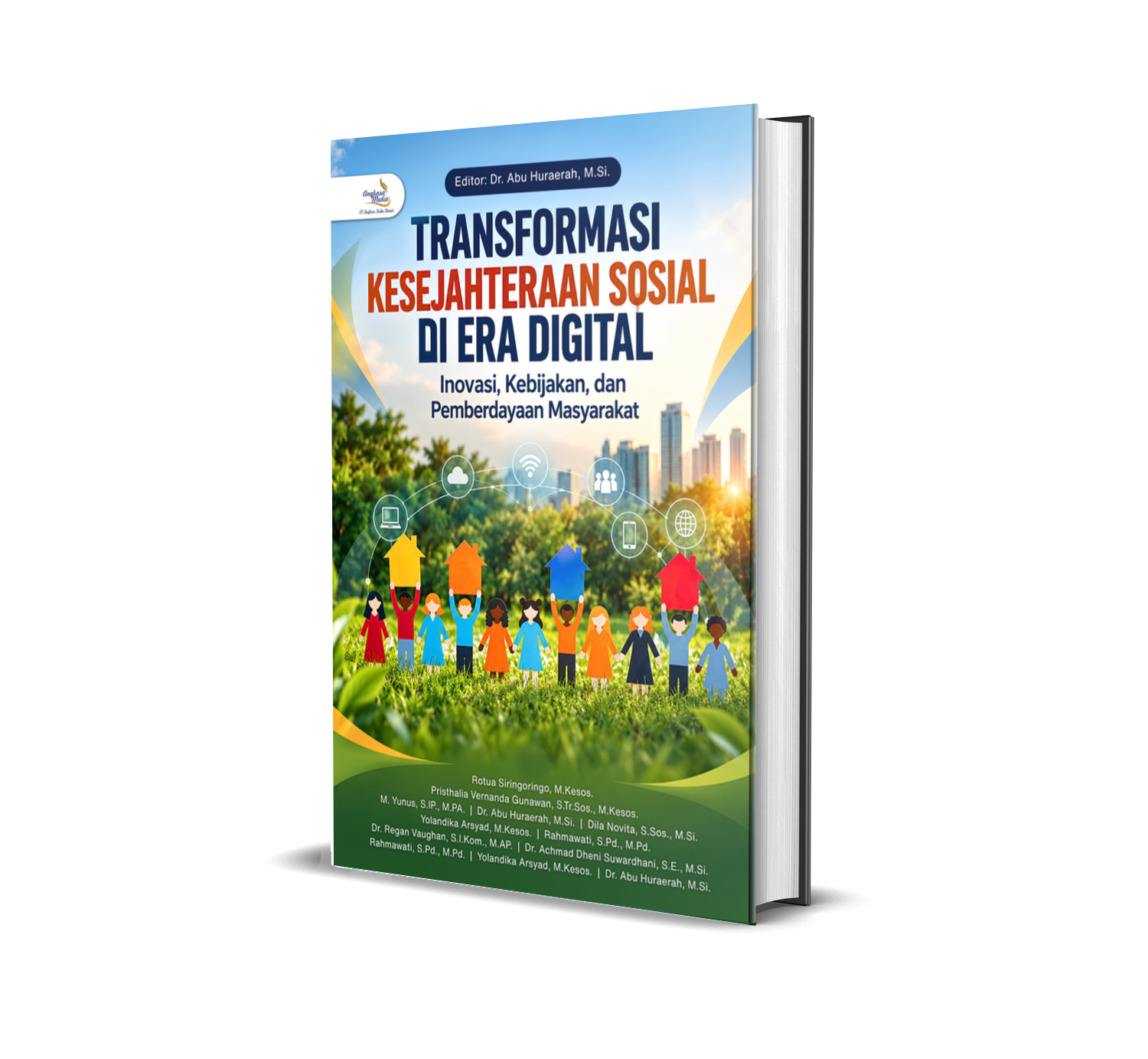 TRANSFORMASI KESEJAHTERAAN SOSIAL DI ERA DIGITAL: INOVASI, KEBIJAKAN, DAN PEMBERDAYAAN MASYARAKAT
