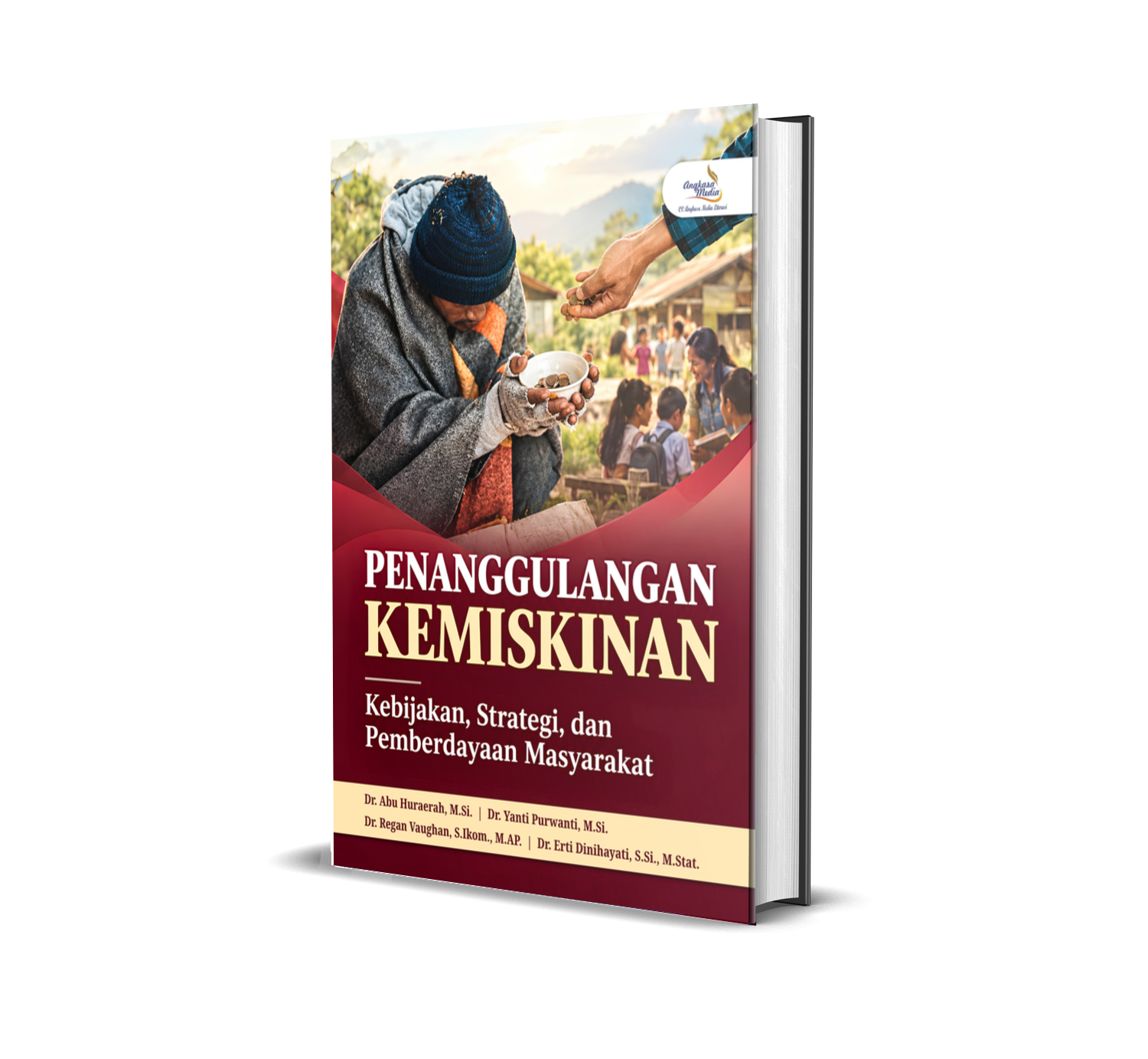 PENANGGULANGAN KEMISKINAN (KEBIJAKAN, STRATEGI, DAN PEMBERDAYAAN MASYARAKAT)