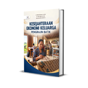 KESEJAHTERAAN EKONOMI KELUARGA PENGRAJIN BATIK