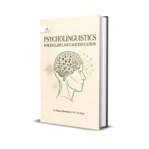 PSYCHOLINGUISTICS FOR ENGLISH LANGUAGE EDUCATION