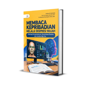 MEMBACA KEPRIBADIAN MELALUI EKSPRESI WAJAH: Psikologi Komputasional, Kecerdasan Buatan, dan Analisis Big Five