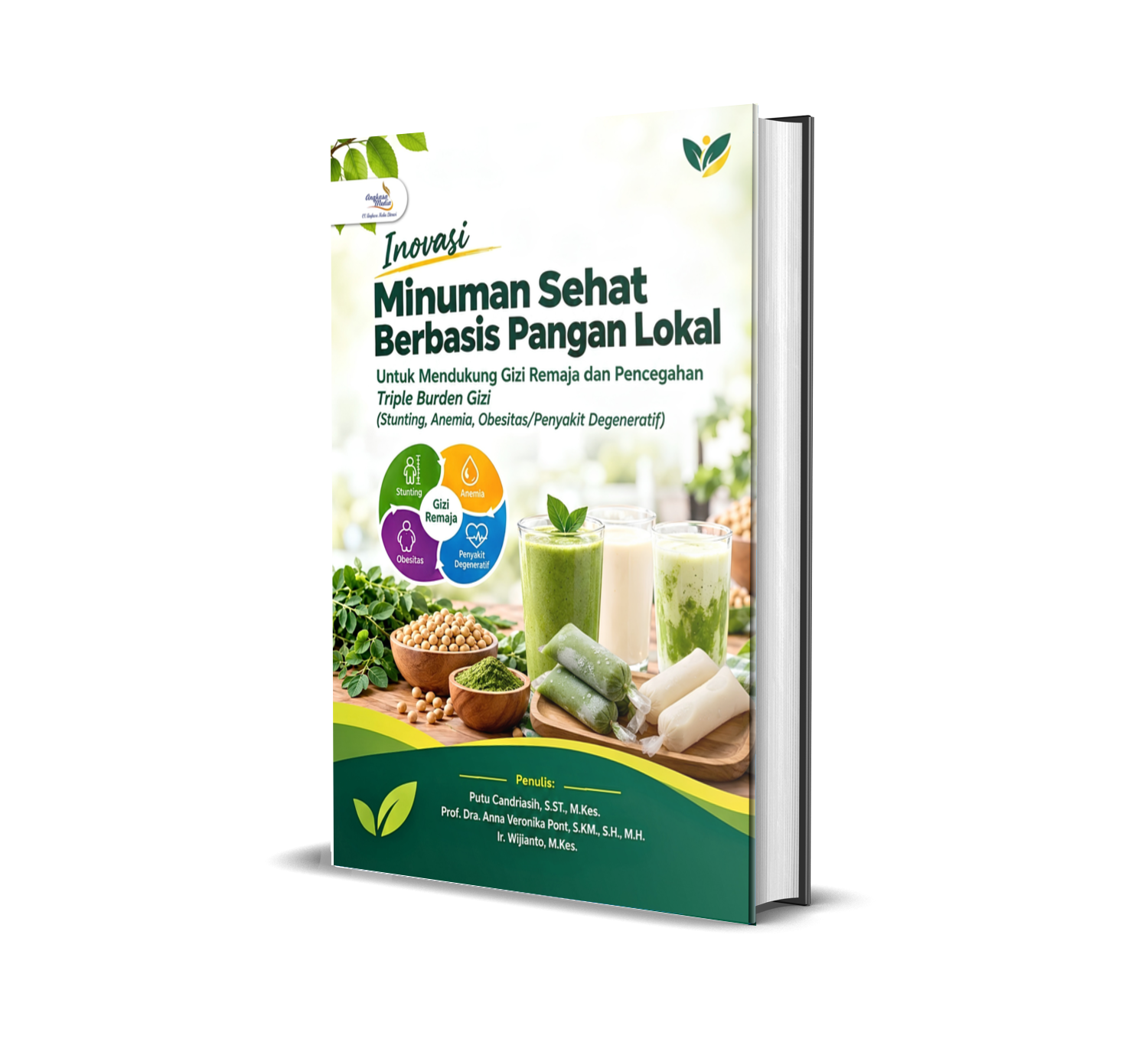 INOVASI MINUMAN SEHAT BERBASIS PANGAN LOKAL Untuk Mendukung Gizi Remaja dan Pencegahan Triple Burden Gizi (Stunting, Anemia, Obesitas/Penyakit Degeneratif)