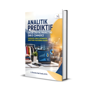 ANALITIK PREDIKTIF UNTUK DIGITAL MARKETING DAN E-COMMERCE PENERAPAN SINGLE EXPONENTIAL SMOOTHING PADA BISNIS FASHION