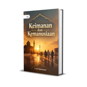 KEMANUSIAAN DAN KEIMANAN