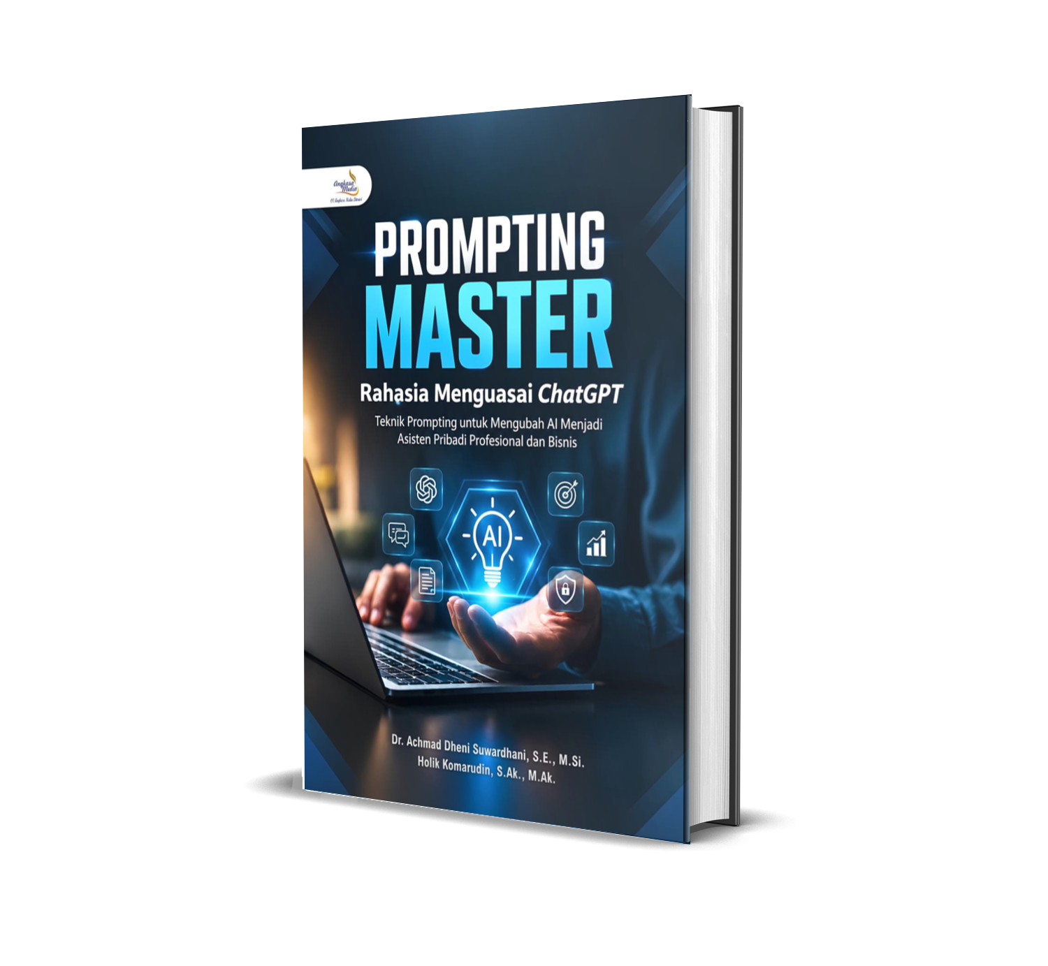 PROMPTING MASTER Rahasia Menguasai ChatGPT Teknik Prompting untuk Mengubah AI Menjadi Asisten Pribadi Profesional dan Bisnis